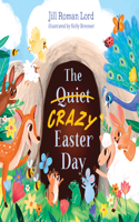 Quiet/Crazy Easter Day
