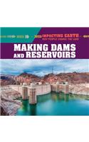 Making Dams and Reservoirs