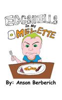 Eggshells In My Omelette