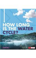How Long Is the Water Cycle?