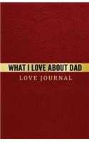 What I Love About Dad Love Journal