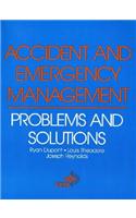 Accident and Emergency Management: Problems and Solutions