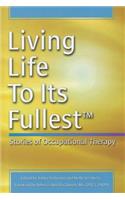 Living Life to Its Fullest: Stories of Occupational Therapy