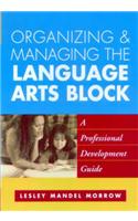 Organizing and Managing the Language Arts Block
