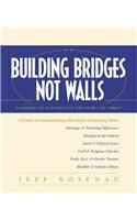 Building Bridges, Not Walls