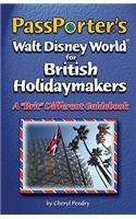 Passporter's Walt Disney World for British Holidaymakers: A Brit Different Guidebook