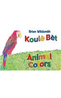 Animal Colors (Haitian Creole/English)