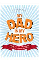 My Dad Is My Hero