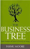 The Business Tree: Growth Strategies and Tactics for Surviving and Thriving