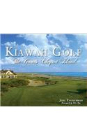 Kiawah Golf: The Game's Elegant Island