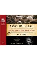 Answering the Call (Library Edition): The Doctor Who Made Africa His Life: The Remarkable Story of Albert Schweitzer