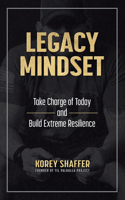 Legacy Mindset