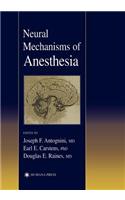 Neural Mechanisms of Anesthesia