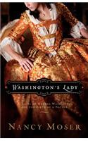 Washington's Lady: A Novel of Martha Washington and the Birth of a Nation