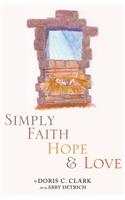 Simply Faith Hope & Love