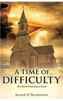 A Time of Difficulty: (English)