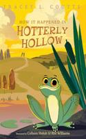 How It Happened in Hotterly Hollow