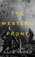 The Western Front - A History of the Great War, 1914-1918