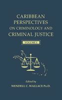 Caribbean Perspectives on Criminology and Criminal Justice