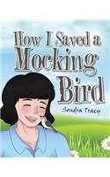 How I Saved a Mockingbird