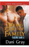 Taking Care of Family (Taking Care 3) (Siren Publishing Classic Manlove)