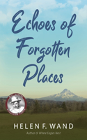 Echoes of Forgotten Places