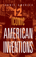 12 Iconic American Inventions