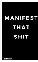 Manifest That Shit! You Badass Bitch (Law Of attraction Planner 2020)