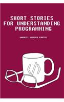 Short stories for understanding programming