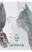 My Cat And I Notebook: Unique Personalized Liend Notebook and Journal Book: 6x9", 110 pages For Wiriting Notes And Ideas, Creative Wiriting Notebook and Journal