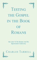Testing the Gospel in the Book of Romans