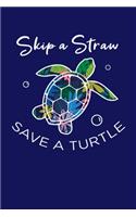 Skip A Straw Save A Turtle