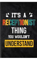 It's a Receptionist Thing You Wouldn't Understand