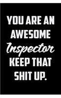 You Are An Awesome Inspector Keep That Shit Up: Funny Gratitude Journal 100 Pages Handy 6"x9" Hilarious Quotes Covers Undated Notebook