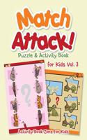 Match Attack! Puzzle & Activity Book for Kids Vol. 3