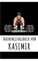 Trainingstagebuch von Kasimir: Personalisierter Tagesplaner für dein Fitness- und Krafttraining im Fitnessstudio oder Zuhause