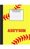 Addyson Composition Notebook: Softball Composition Notebook Wide Ruled Paper for Girls Teens Journal for School Supplies - 110 pages 7.44x9.269