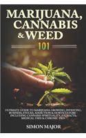 Marijuana, Cannabis & Weed 101