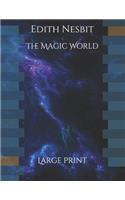 The Magic World: Large Print