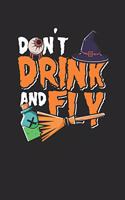 Don't Drink And Fly