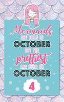 Mermaids Are Born In October But The Prettiest Are Born On October 4