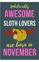 Unbelievably Awesome Sloth Lovers Are Born In November
