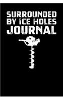 Surrounded By Ice Holes Journal