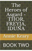 The Heroes of Asgard - THOR, FREYJA, IDUNA