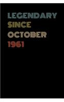 Legendary Since October 1961 - Birthday Gift For 58 Year Old Men and Women Born in 1961