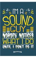 My Funny Sound Guy Notebook: Notebook, Diary or Journal Gift for Sound Guys, Sound Dudes, Audio Technicians and Engineers with 120 Dot Grid Pages, 6 x 9 Inches, Cream Paper, Glo