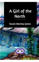 A Girl of the North