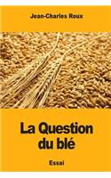 La Question du blé