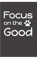 Focus on the Good