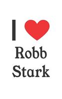 I Love Robb Stark